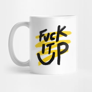 fuck it up :) Mug